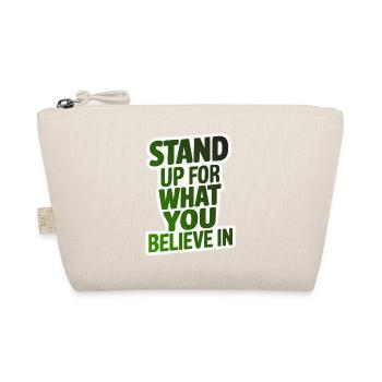 STAND UP FOR WHAT YOU BELIEVE IN - Organic Pouch - nature - Front