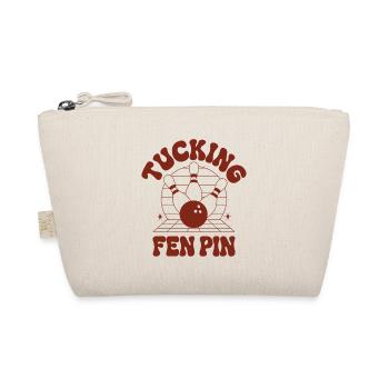 Tucking Fen Pin Bowling Humor Pun - Organic Pouch - nature - Front