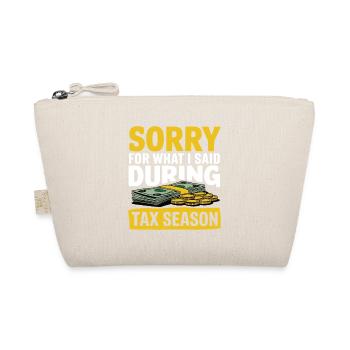 Sorry for what i said during Tax Season Accountant - Organic Pouch - nature - Front