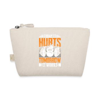 Today it hurts, tomorrow it works Fitness - Organic Pouch - nature - Front