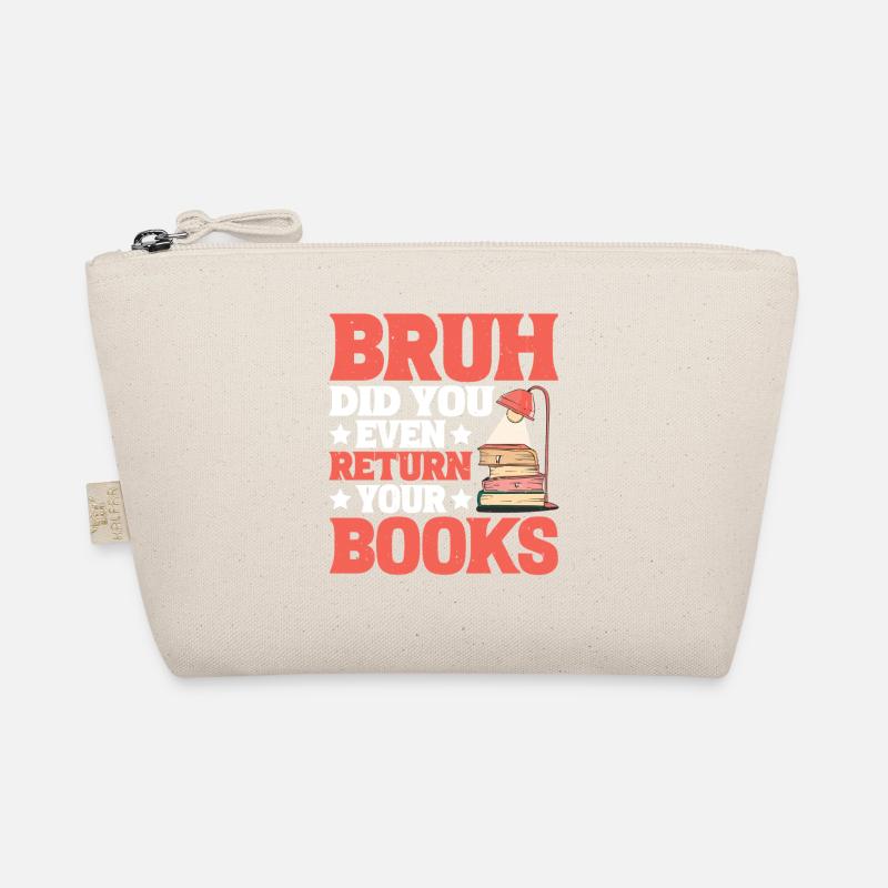 Bruh Did You Even Return Your Books 6 Bio-Täschchen