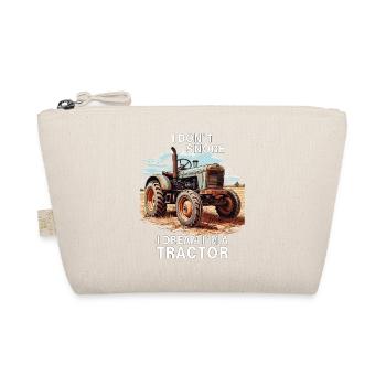 I Don't Snore I Dream I'm A Tractor - Organic Pouch - nature - Front