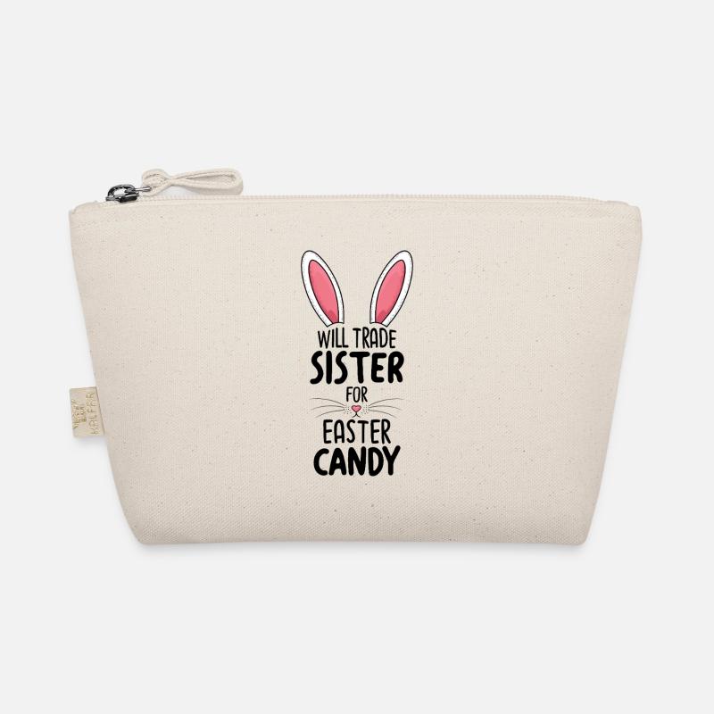 Will Trade Sister For Easter Candy Organic Pouch