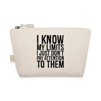 I know my limits I just don't pay attention to them - Organic Pouch - nature - Front
