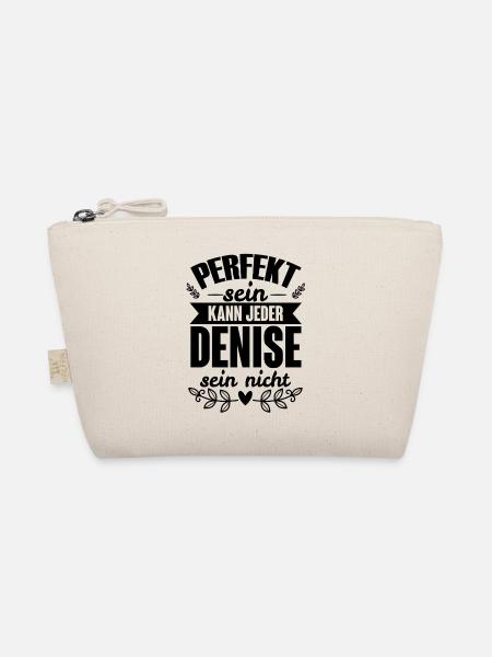 Denise Perfekt Sein Kann Jeder Denise Sein Nicht - Bio-Täschchen - Natur - Vorne