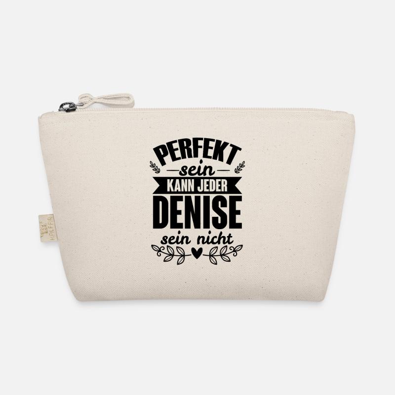 Denise Perfekt Sein Kann Jeder Denise Sein Nicht Bio-Täschchen