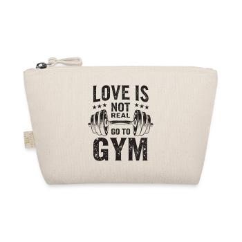 Love is not real – Go to Gym - Gym Spruch - Organic Pouch - nature - Front