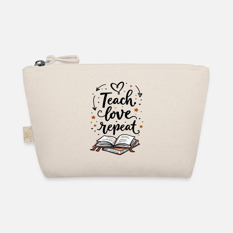 Teach Love Repeat – Teacher Educator Education School Organic Pouch