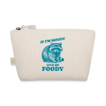 If I'm Moody Give Me Foody Funny Quote Raccoon - Organic Pouch - nature - Front