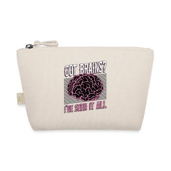 Neurosurgeon Got Brains I've Seen It Neuroscience - Organic Pouch - nature - Front