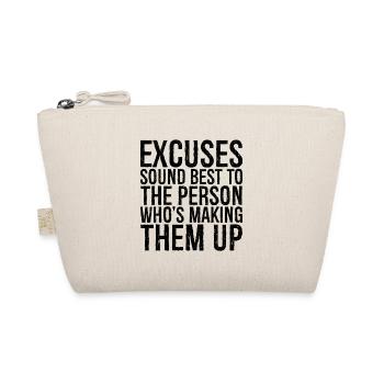 excuses sound best to the person who s making them - Organic Pouch - nature - Front