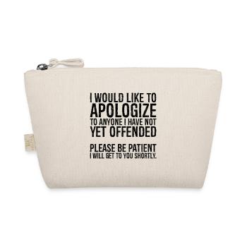 I would like to apologize to anyone I have not yet - Organic Pouch - nature - Front