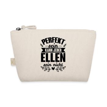 Ellen - Perfekt Sein Kann Jeder Ellen Sein Nicht - Bio-Täschchen - Natur - Vorne