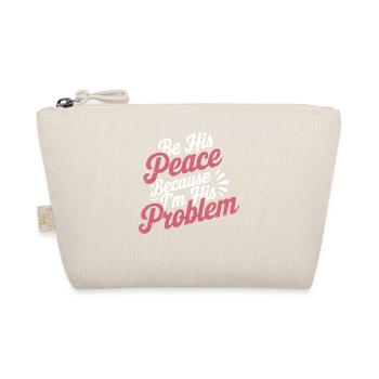 Be His Peace Because I'm His Problem 3 - Bio-Täschchen - Natur - Vorne