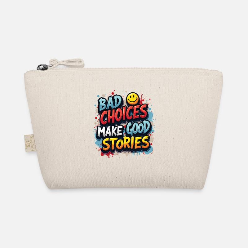 Bad Choices Make Good Stories Bio-Täschchen