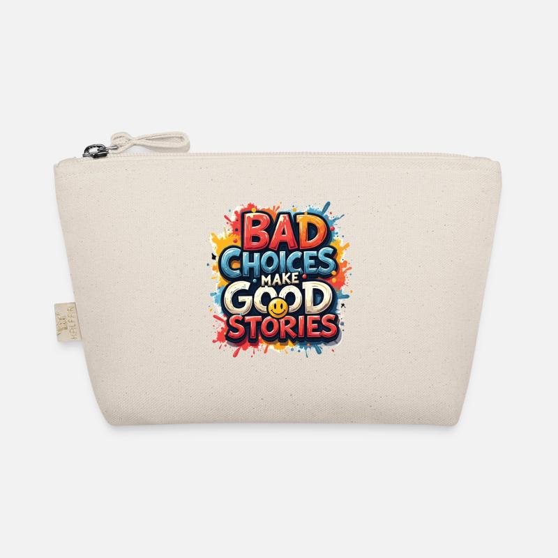 Bad Choices Make Good Stories - Bio-Täschchen - Natur