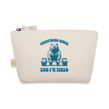 Everything Hurts And I'm Tired Bear Lifting Weight - Organic Pouch - nature - Front