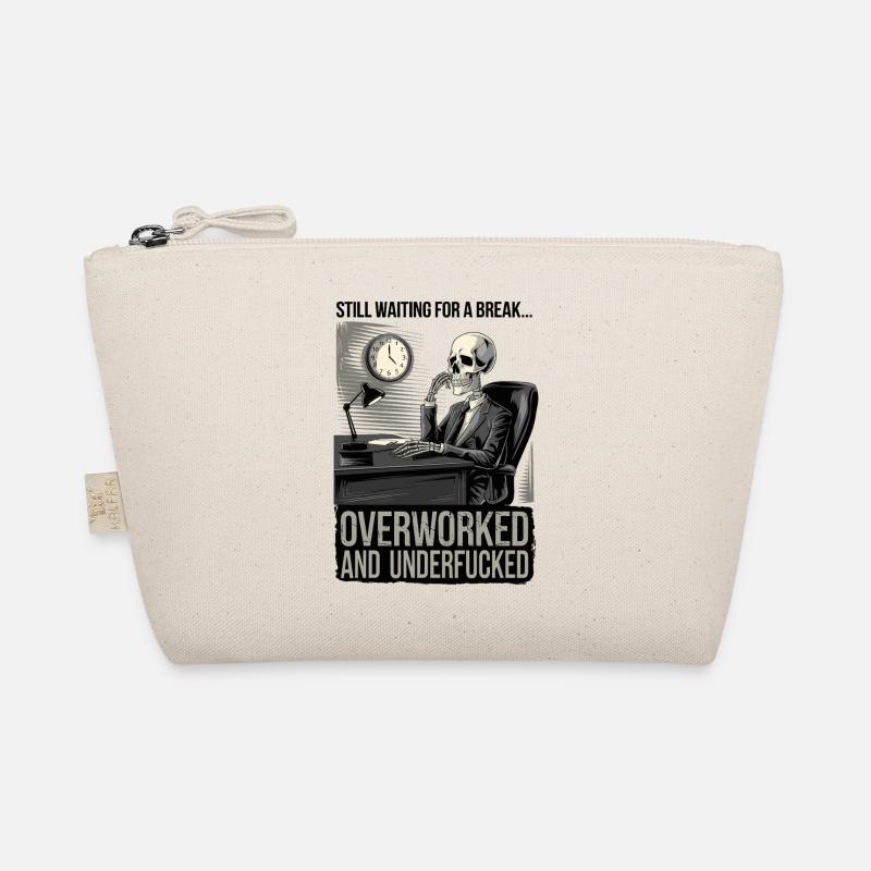 Overworked & Underf***ed Corporate Skeleton Humor Organic Pouch