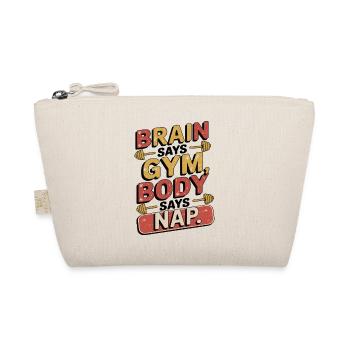 Brain Says Gym Body Says Nap Funny Fitness - Organic Pouch - nature - Front