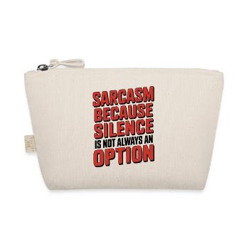 Sarcasm – Because Silence Is Not Always an Option - Organic Pouch - nature - Front