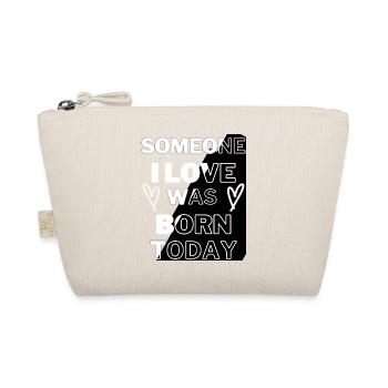 Bold Love Born Today Typography Design - Organic Pouch - nature - Front
