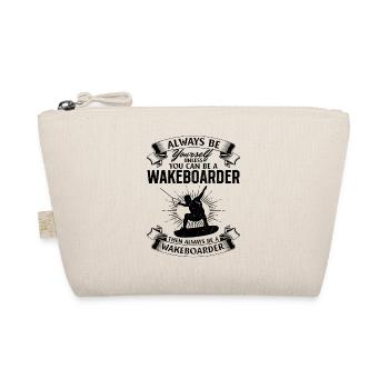 Soyez toujours vous-même, sauf si vous pouvez être un wakeboarder - Trousse biologique - nature - Devant