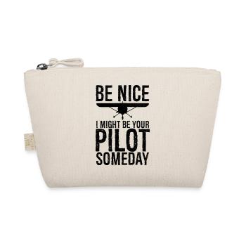 be nice I might be your pilot someday - Organic Pouch - nature - Front