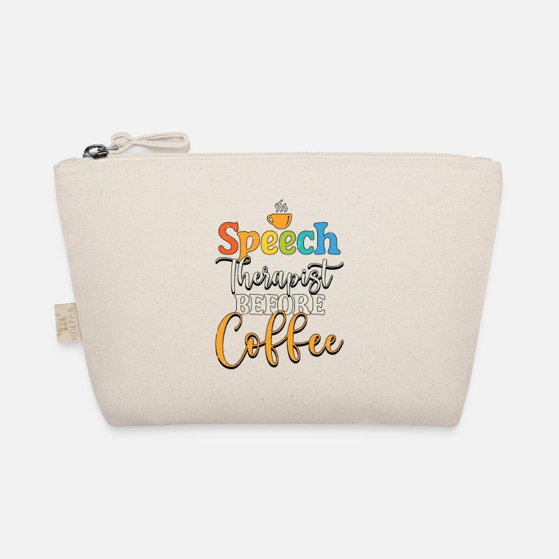 Speech Therapist Before Physiotherapy Coffee Lover Organic Pouch