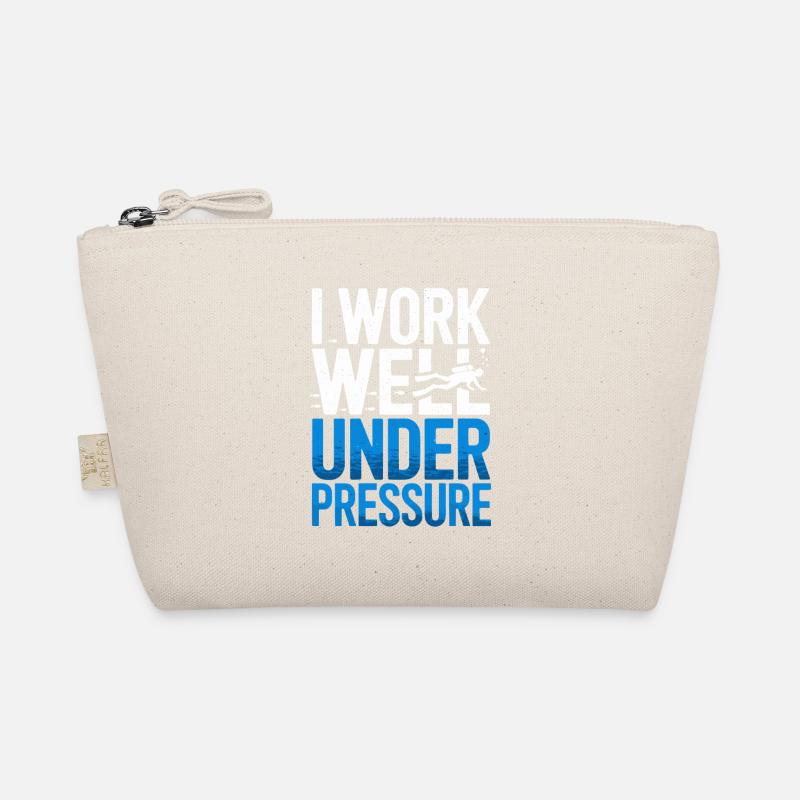Diving I Work Well Under Pressure Diver Diving Organic Pouch