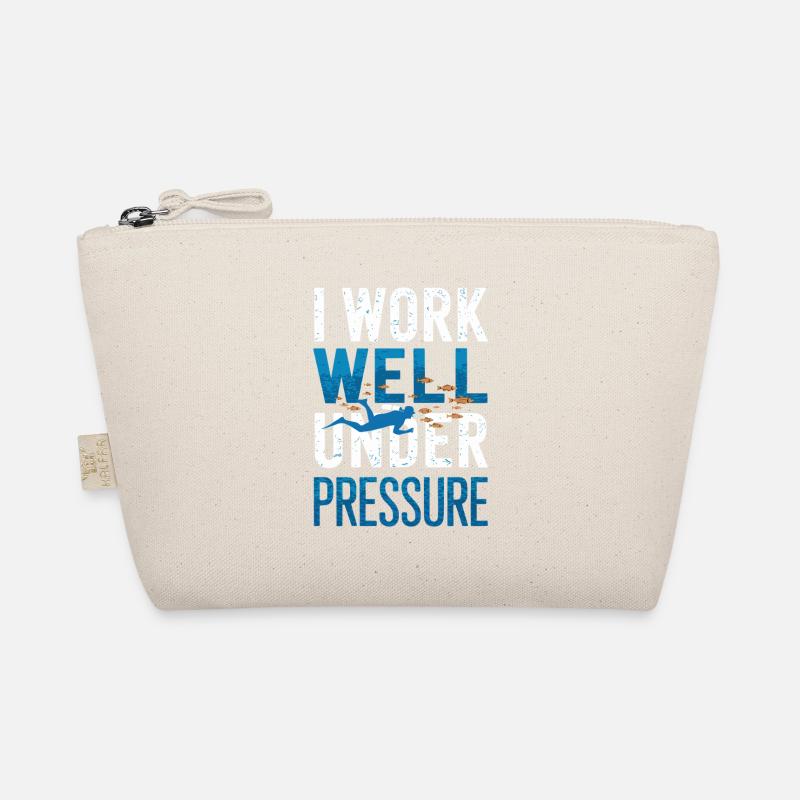 Diving I Work Well Under Pressure Diver Diving Organic Pouch
