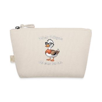 Don't nag duck - Organic Pouch - nature - Front