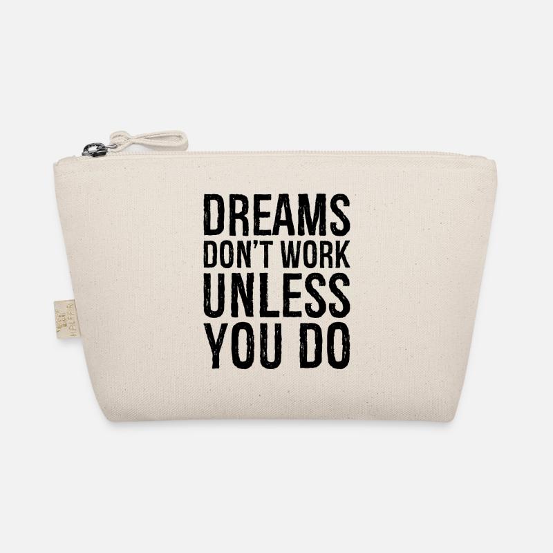 dreams don't work unless you do funny Bio-Täschchen