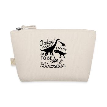 Funny Dinosaur - Today I want to be a dinosaur - Bio-Täschchen - Natur - Vorne