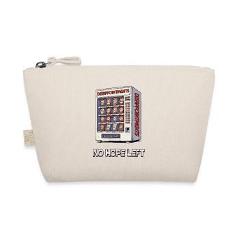 No Hope Left – Only disappointments in the machine - Organic Pouch - nature - Front