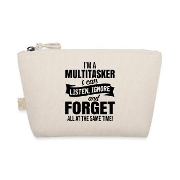 je suis multitâche, je peux écouter, ignorer et oublier - Trousse biologique - nature - Devant