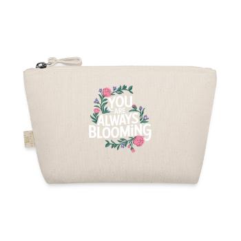 You Are Always Blooming Flower Saying - Organic Pouch - nature - Front