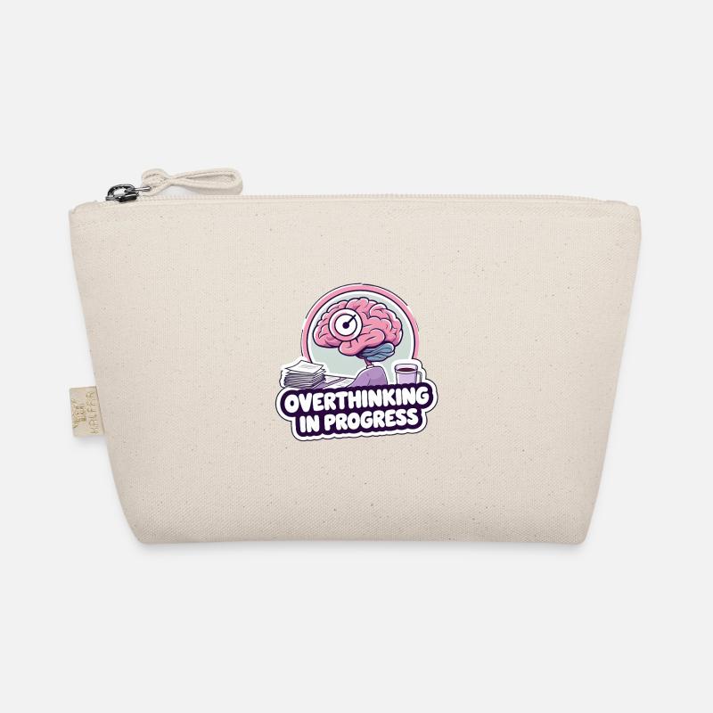 Overthinking in Progress – Funny Brain Organic Pouch