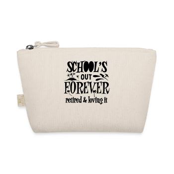 School's Out Forever Retired And Loving It 2025 - Organic Pouch - nature - Front