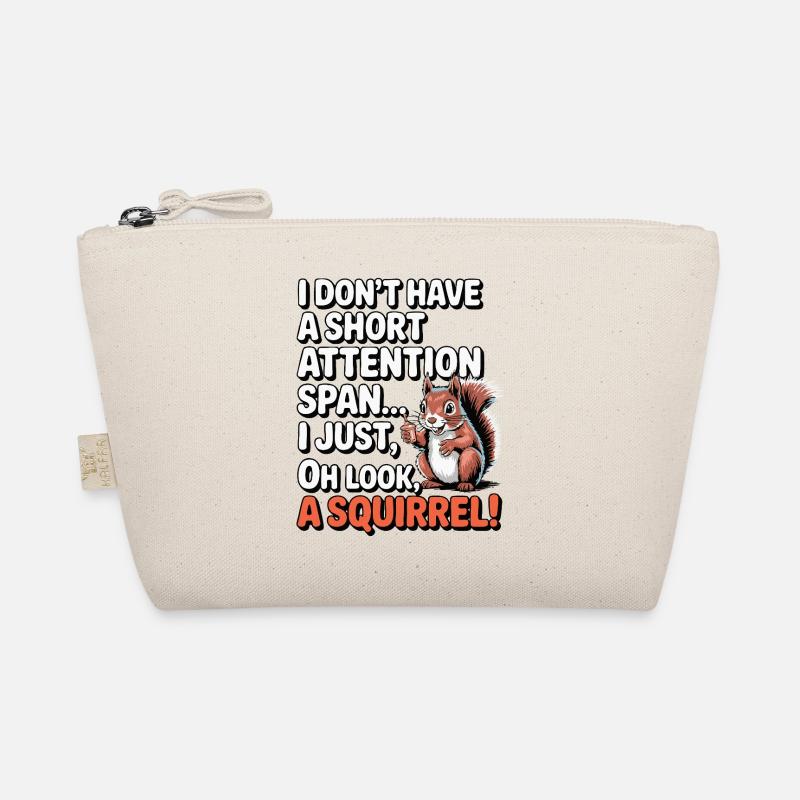ADHD? Oh look, a squirrel! Organic Pouch