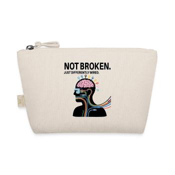 Not broken – just wired differently - Organic Pouch - nature - Front