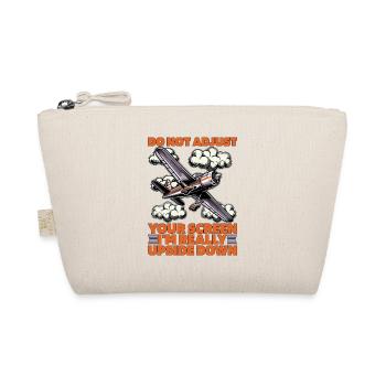 Aerobatic Pilot Do Not Adjust Your Screen Aviation - Organic Pouch - nature - Front