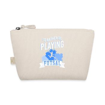 I'd Rather Be Playing Futsal Passionate Player - Organic Pouch - nature - Front