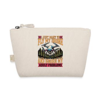 Drone Enthusiast I Just Want To Fly Drone Operator - Organic Pouch - nature - Front
