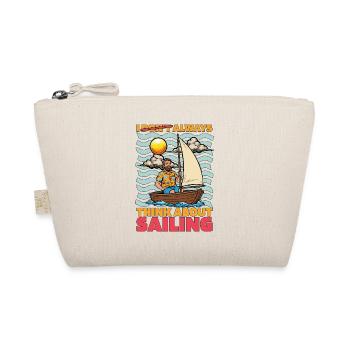 Sailing I Don't Always Think About Sailing Ship - Organic Pouch - nature - Front