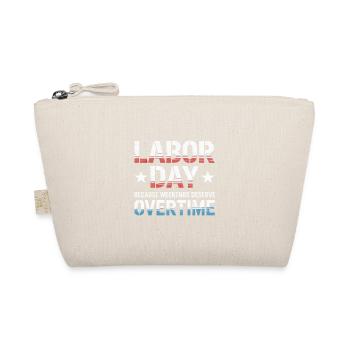 Because Weekends Deserve Overtime Labor Day - Organic Pouch - nature - Front