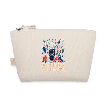 Laisser tomber le rythme, pas l’ambiance - Trousse biologique - nature - Devant