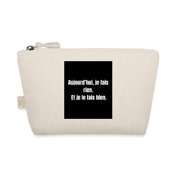 Rien, mais bien – Citation paresse assumée - Trousse biologique - nature - Devant