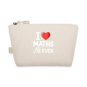 Math I Love Maths Math Nerd Math Teacher - Organic Pouch - nature - Front