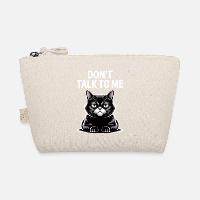 Don’t Talk To Me Cat Drôle de Déclaration Design Trousse biologique