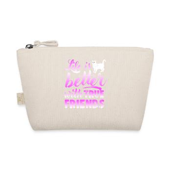 La vie est meilleure avec de vrais amis L’amour des chats - Trousse biologique - nature - Devant